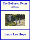 The Bobbsey Twins at Home - eBook