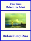 Two Years Before the Mast - eBook