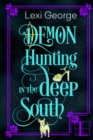 Demon Hunting in the Deep South - eBook