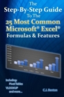 The Step-By-Step Guide To The 25 Most Common Microsoft Excel Formulas & Features - Book