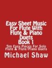Easy Sheet Music For Flute With Flute & Piano Duets Book 1 : Ten Easy Pieces For Solo Flute & Flute/Piano Duets - Book