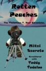 Rotten Peaches (The Thelonious T. Bear Chronicles) - Book