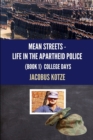 MEAN STREETS - Life in the Apartheid Police Book 1 College Days - Book