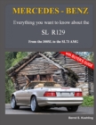 MERCEDES-BENZ, The modern SL cars, The R129 : From the 300SL to the SL73 AMG - Book