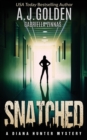 Snatched : A Diana Hunter Mystery - Book