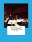 Classical Sheet Music For Cornet With Cornet & Piano Duets Book 2 : Ten Easy Classical Sheet Music Pieces For Solo Cornet & Cornet/Piano Duets - Book