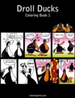 Droll Ducks Coloring Book 1 - Book