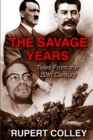 The Savage Years : Tales From the 20th Century - Book