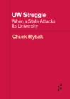 UW Struggle : When a State Attacks Its University - Book