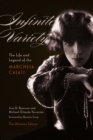 Infinite Variety : The Life and Legend of the Marchesa CasatiThe Ultimate Edition - Book