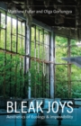 Bleak Joys : Aesthetics of Ecology and Impossibility - Book