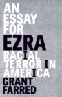 An Essay for Ezra : Racial Terror in America - Book