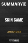 Summary of Skin Game (Dresden Files) : Trivia/Quiz for Fans - Book
