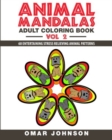 Animal Mandalas Adult Coloring Book Vol 2 : 60 Entertaining Stress Relieving Animal Patterns - Book