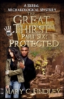 The Great Thirst Part Six : Protected: A Serial Archaeological Mystery - Book