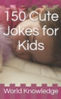 150 Cute Jokes for Kids - Book