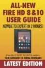 All-New Fire HD 8 & 10 User Guide - Newbie to Expert in 2 Hours! - Book