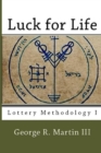 Luck for Life : Lottery Methodology I - Book