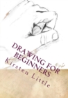 Drawing for Beginners : Learn the Basics of Pencil Drawing in No Time - Book