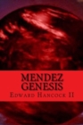 Mendez Genesis : An Alex Mendez Tale - Book