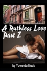 Ruthless Love, Part II : A Multiracial Romance - Book