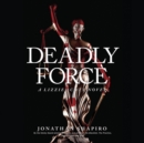 Deadly Force - eAudiobook