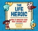 The Life Heroic - eAudiobook