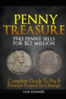 Penny Treasure : Complete Guide To Big $ Pennies Found In Change - Book