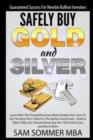 Guaranteed Success For Newbie Bullion Investors Safely Buy Gold and Silver : Learn Who The Trusted Precious Metal Dealers Are, How To Get The Best Price, Which Is The Better Investment-Gold or Silver? - Book