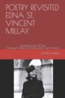 Poetry Revisited Edna St. Vincent Millay : Presented to the '81 Club Monday 10 March 2003 by Mrs. Alan R. Marsh - Book