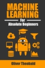 Machine Learning for Absolute Beginners : A Plain English Introduction - Book