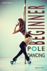 Beginner Pole Dancing : For Fitness and Fun - Book