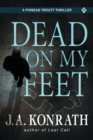 Dead On My Feet - A Thriller - Book