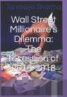 Wall Street Millionaire's Dilemma : The recession of 2016-2018 - Book