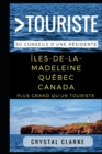 Plus grand qu'un touriste- Iles-de-la-Madeleine, Quebec, Canada : 50 Conseils d'une residente - Book