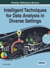 Intelligent Techniques for Data Analysis in Diverse Settings - eBook