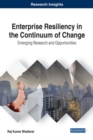 Enterprise Resiliency in the Continuum of Change: Emerging Research and Opportunities - eBook