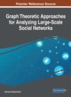 Graph Theoretic Approaches for Analyzing Large-Scale Social Networks - eBook