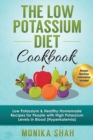 Low Potassium Diet Cookbook : 85 Low Potassium & Healthy Homemade Recipes for People with High Potassium Levels in Blood (Hyperkalemia) - Book