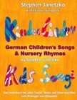Kinderlieder Songbook - German Children's Songs & Nursery Rhymes - Kids Songs : Das Liederbuch mit allen Texten, Noten und Gitarrengriffen zum Mitsingen und Mitspielen - Book