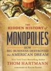 The Hidden History of Monopolies - Book
