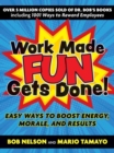 Work Made Fun Gets Done! : Easy Ways to Boost Energy, Morale, and Results - Book