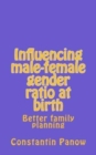 Influencing male-female gender ratio at birth : Better family planning - Book
