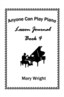 Anyone Can Play Piano : Lesson Journal Book Four - Book