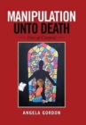 Manipulation Unto Death : Vow of Control - Book