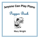 Anyone Can Play Piano : Prepper Book - Book