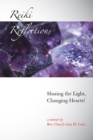 Reiki Reflections : Sharing the Light, Changing Hearts! - eBook