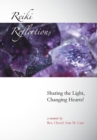 Reiki Reflections : Sharing the Light, Changing Hearts! - Book