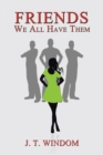 Friends : We All Have Them - eBook
