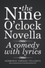 The Nine O'Clock Novella : A Comedy with Lyrics - Book